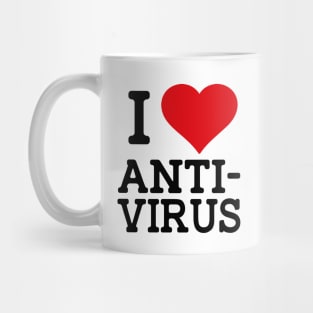 I love Anti-Virus Mug